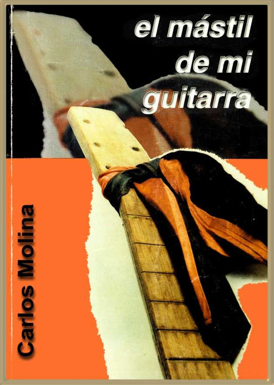 MASTIL DE MI GUITARRA, EL | CARLOS MOLINA