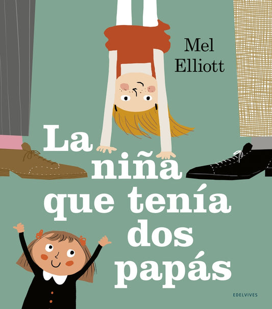NIÑA QUE TENIA DOS PAPAS, LA | MEL ELLIOTT