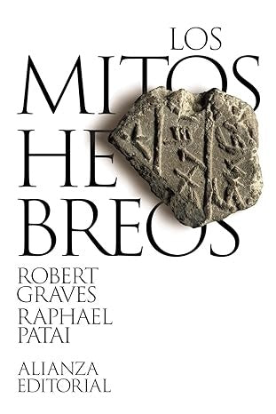Los mitos hebreos | ROBERT GRAVES - RAPHAEL PATAI