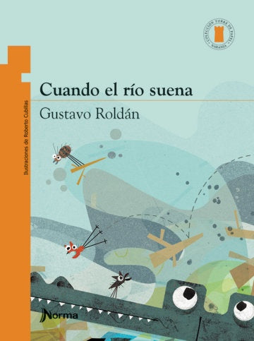 Cuando el río suena | GUSTAVO ROLDAN