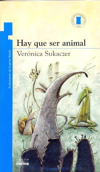Hay que ser animal | VERONICA SUKACZER