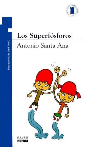 Los Superfósforos | ANTONIO SANTA ANA