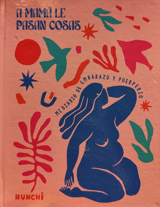 A mamá le pasan cosas. Mi diario de embarazo y puerperio | Sur, Israel y otros
