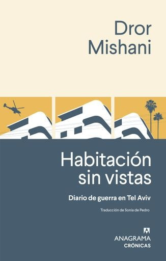 HABITACION SIN VISTAS | DROR MISHANI