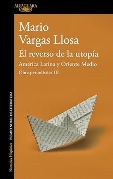 El reverso de la utopía | MARIO VARGAS LLOSA