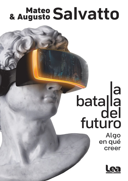 La batalla por el futuro | MATEO SALVATTO -  AUGUSTO SALVATTO