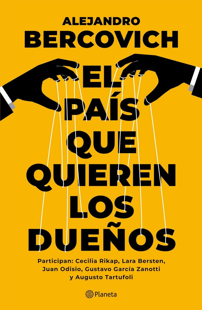 PAIS QUE QUIEREN LOS DUEÑOS, EL | ALEJANDRO BERCOVICH