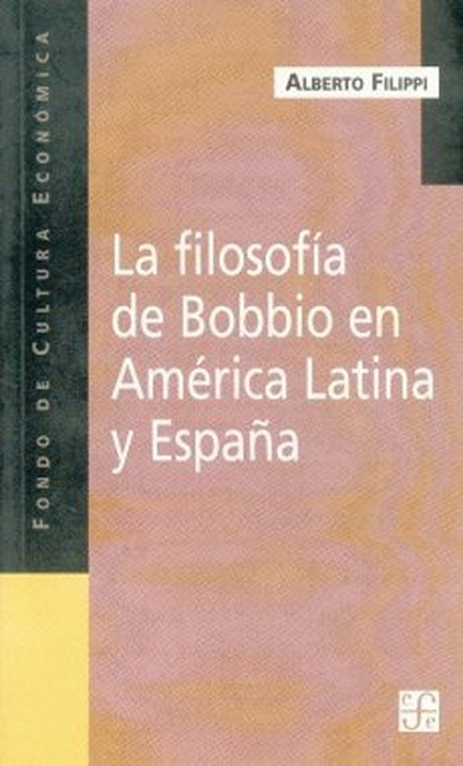 FILOSOFIA DE BOBBIO EN AMERICA LATINA Y ESPAÑA, LA | ALBERTO FILIPPI