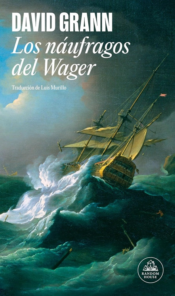 Los náufragos del Wager | DAVID GRANN