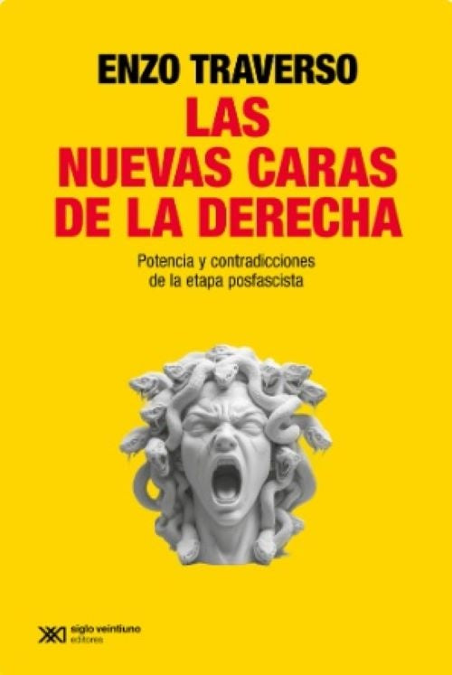 NUEVAS CARAS DE LA DERECHA, LAS | ENZO TRAVERSO