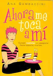 AHORA ME TOCA A MI | ANA GAMBACCINI