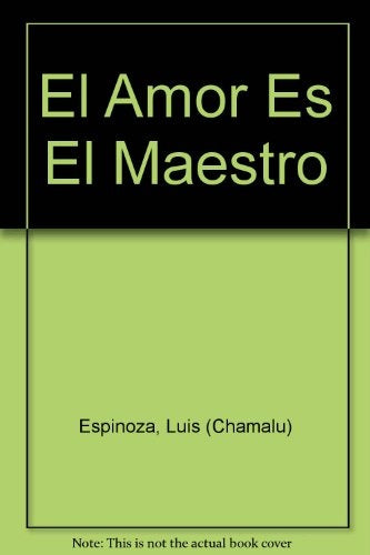 AMOR ES EL MAESTRO, EL | CHAMALU (LUIS ESPINOZA)