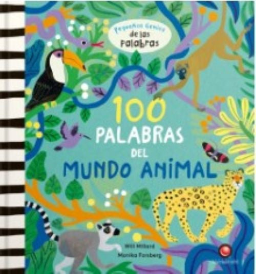 100 PALABRAS DEL MUNDO ANIMAL | WILL/ FORSBERG  MONIKA MILLARD