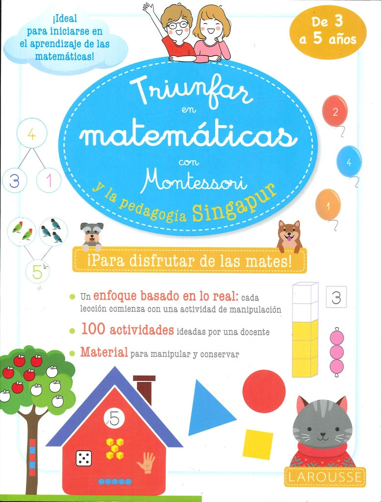 Triunfar en matemáticas con Montessori y la pedagogía Singapur. De 3 a 5 años