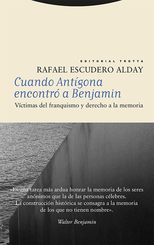CUANDO ANTIGONA ENCONTRO A BENJAMIN | RAFAEL ESCUDERO ALDAY