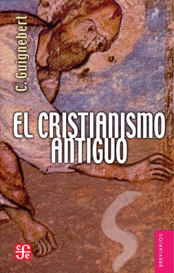 CRISTIANISMO ANTIGUO, EL | CH GUIGNEBERT