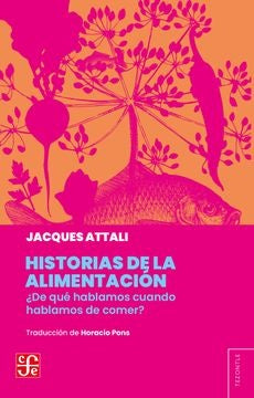 HISTORIAS DE LA ALIMENTACION | JACQUES ATTALI