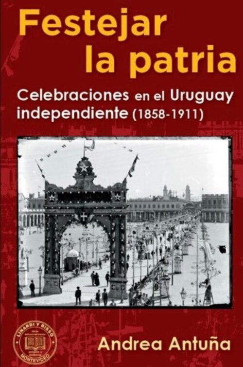 FESTEJAR LA PATRIA | ANDREA ANTUÑA