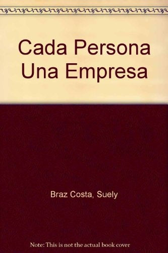 CADA PERSONA ES UNA EMPRESA | SUELY BRAZ COSTA