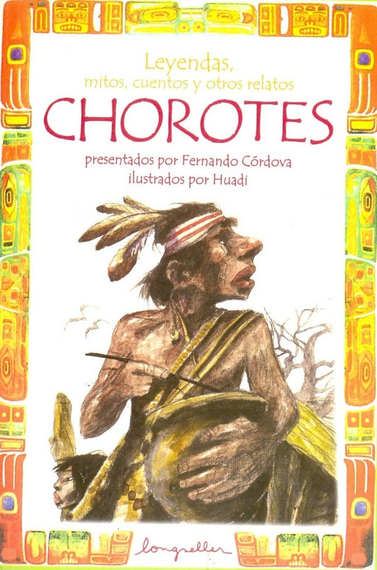 CHOROTES / LEYENDAS, MITOS, CUENTOS... | CORDOVA
