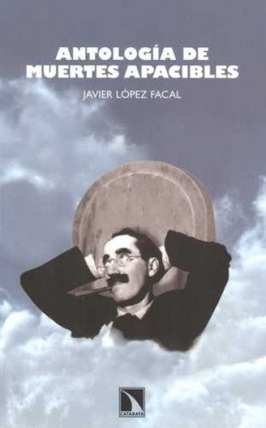Antología de muertes apacibles | Javier Lopez Facal