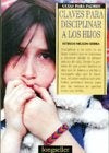 CLAVES PARA DISCIPLINAR A LOS HIJOS | NELSON E. SIERRA