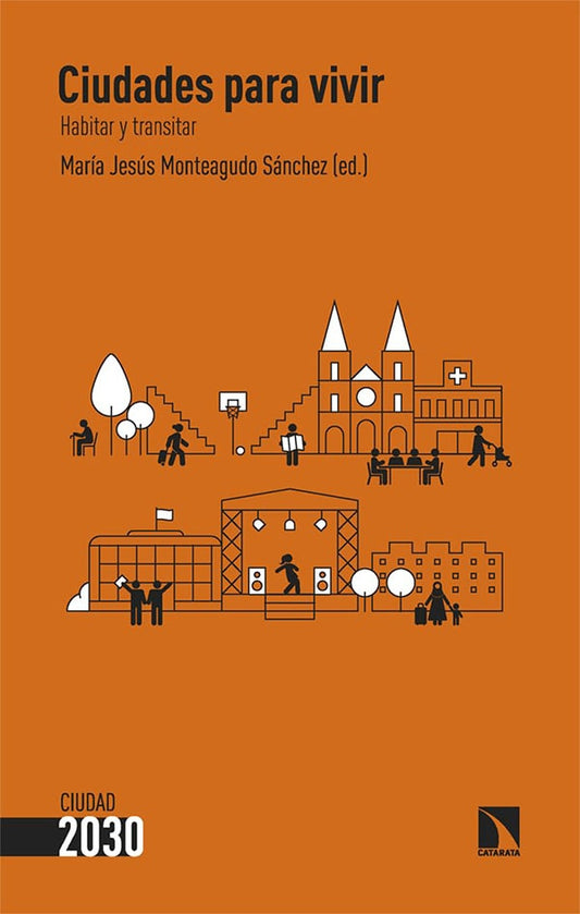 Ciudades para vivir. Habitar y transitar | María Jesús Monteagudo Sánchez
