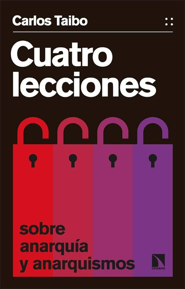 Cuatro lecciones sobre anarquía | Tomás Ibáñez