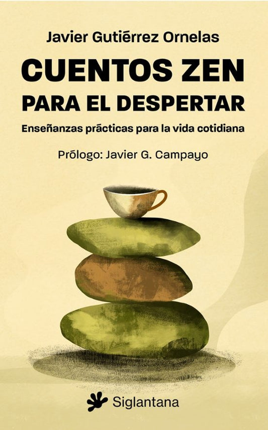 Cuentos zen para el despertar | Javier Gutiérrez Ornelas