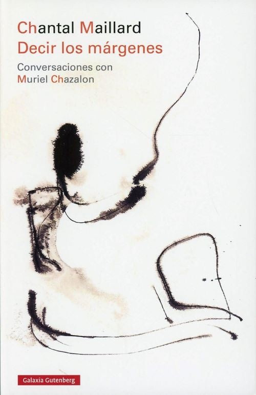 Decir los márgenes: Conversaciones con Muriel Chazalon | CHANTAL MAILLARD