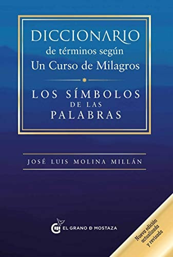 Diccionario de términos según un curso de milagros | JOSE LUIS MOLINA MILLAN