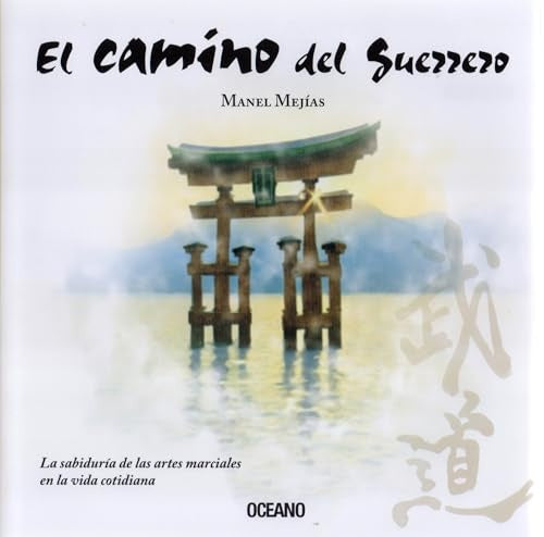El camino del guerrero | MANUEL MEJIAS