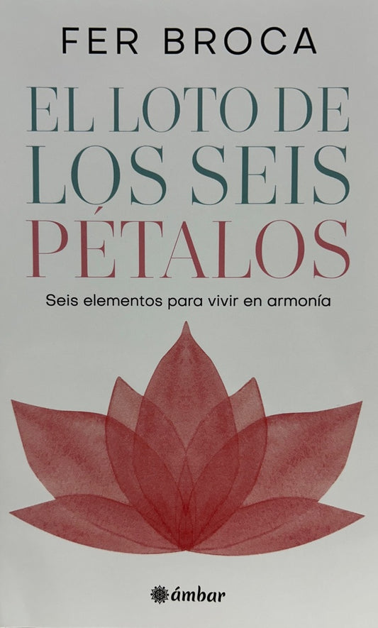 El loto de los seis pétalos | Fer Broca