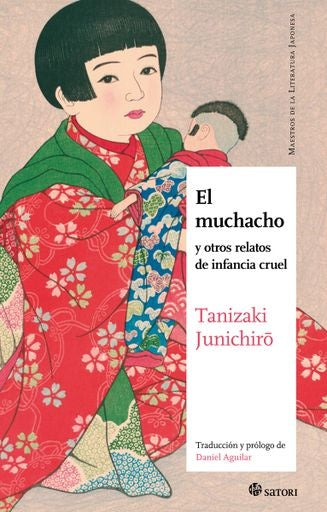 El muchacho y otros relatos de infancia cruel | Junichiro Tanizaki