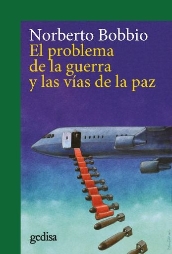 El problema de la guerra y las vías de la paz | NORBERTO BOBBIO