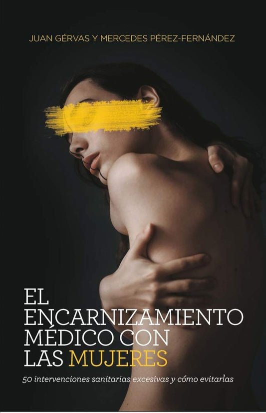 El encarnizamiento médico con las mujeres | Pérez-Fernández, Gérvas