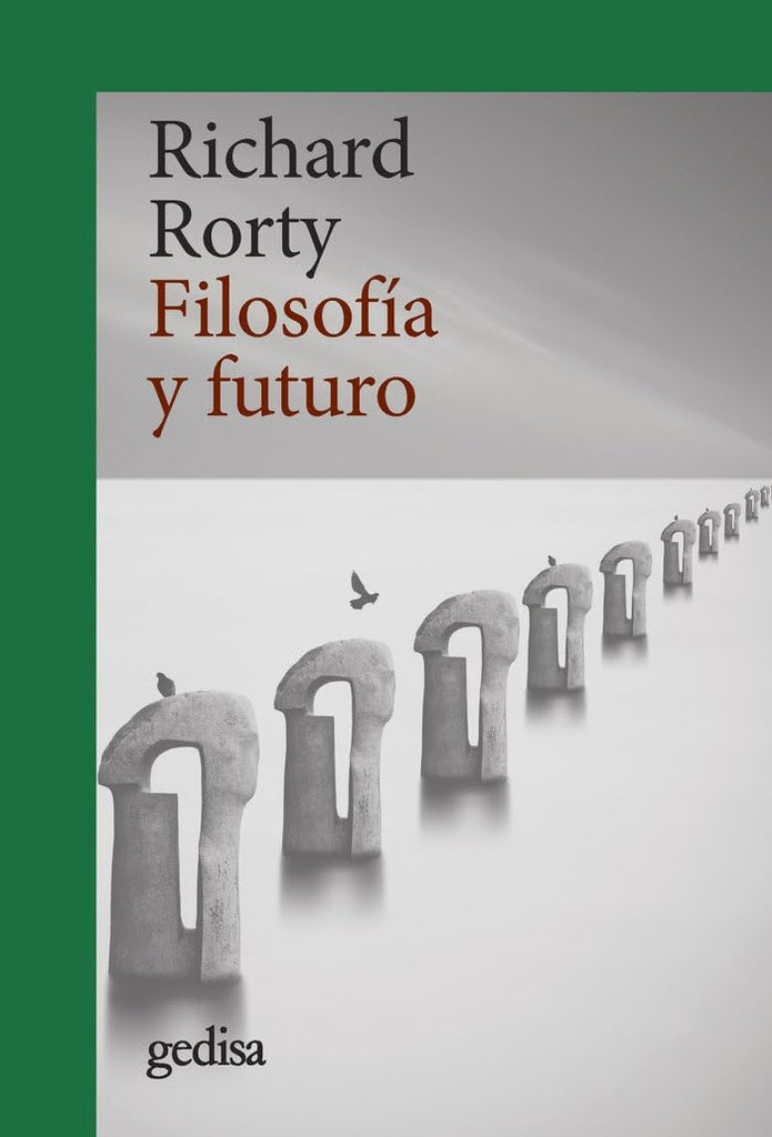 Filosofía y futuro | RICHARD RORTY