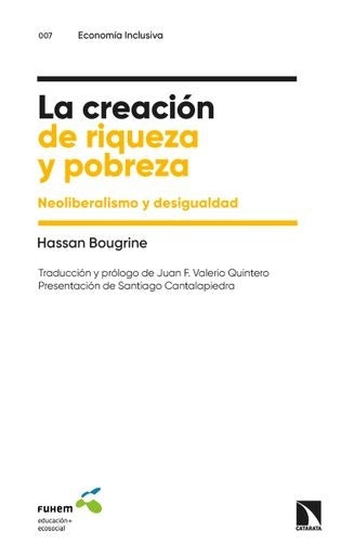La creación de riqueza y pobreza: Neoliberalismo y desigualdad | Hassan Bougrine