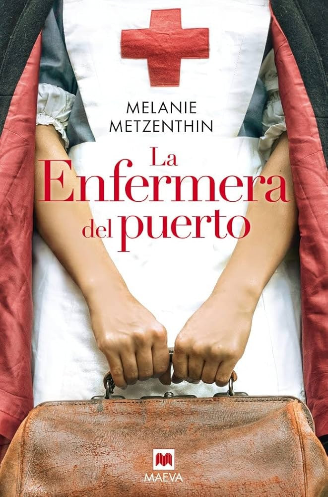 La enfermera del puerto | Melanie Metzenthin