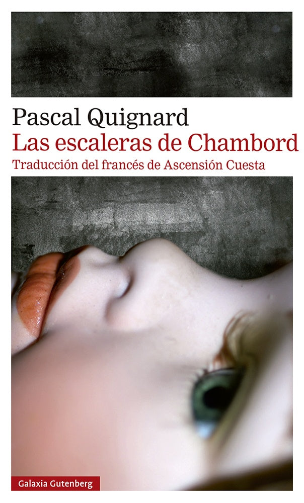 Las escaleras de Chambord | PASCAL QUIGNARD