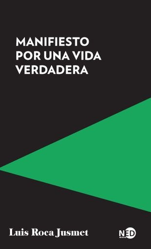 Manifiesto por una vida verdadera | Luis Roca Jusmet