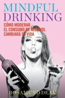 Mindful Drinking | Rosamund Dean