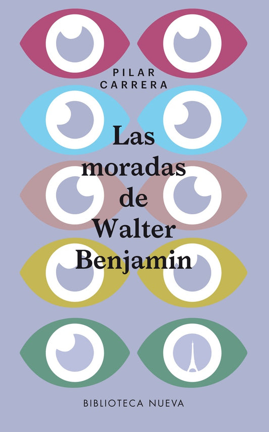 Las moradas de Walter Benjamin | Pilar Carrera