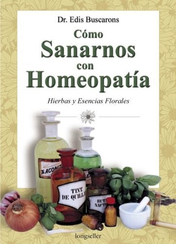 COMO SANARNOS CON HOMEOPATIA | DR. E.BUSCARONS