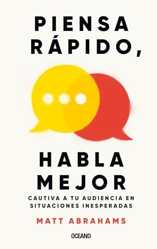 Piensa rápido, habla mejor | Matt Abrahams