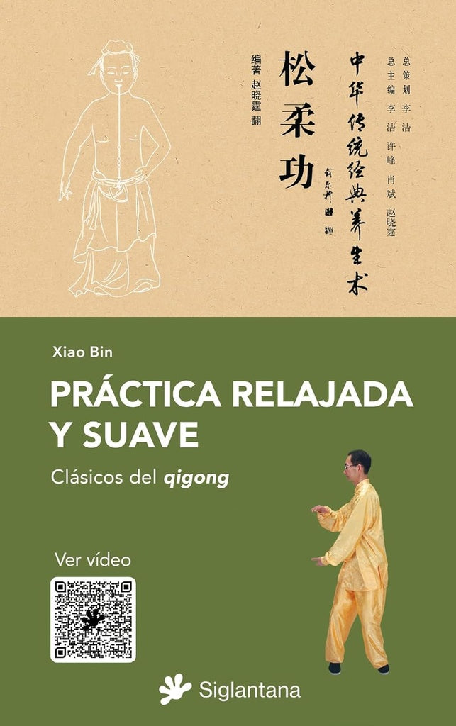 Práctica relajada y suave: Clásicos del qigong | Xiao Bin