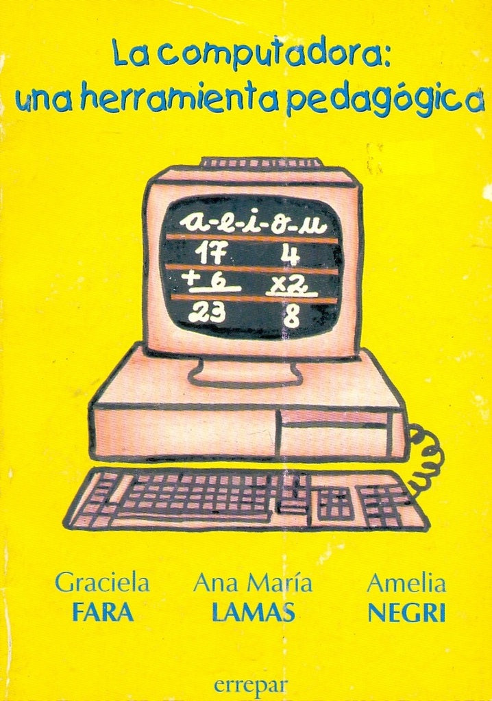 COMPUTADORA: UNA HERRAMIENTA PEDAGOGICA | FARA-LAMAS-NEGRI
