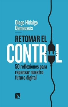 Retomar el control | Diego Hidalgo