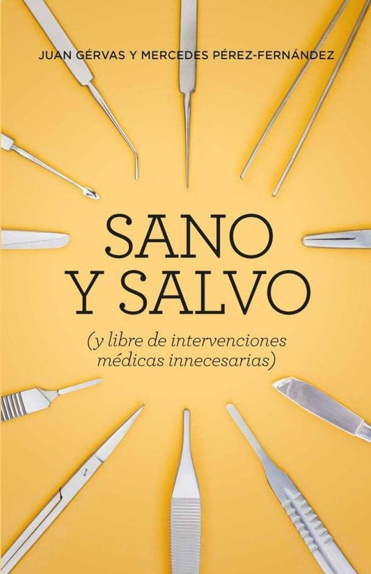 Sano y salvo | Juan Gérvas y Mercedes Pérez-Fernández