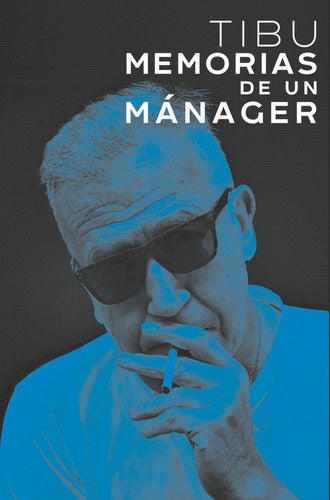 Tibu. Memorias de un manager | Carlos Vázquez Moreno